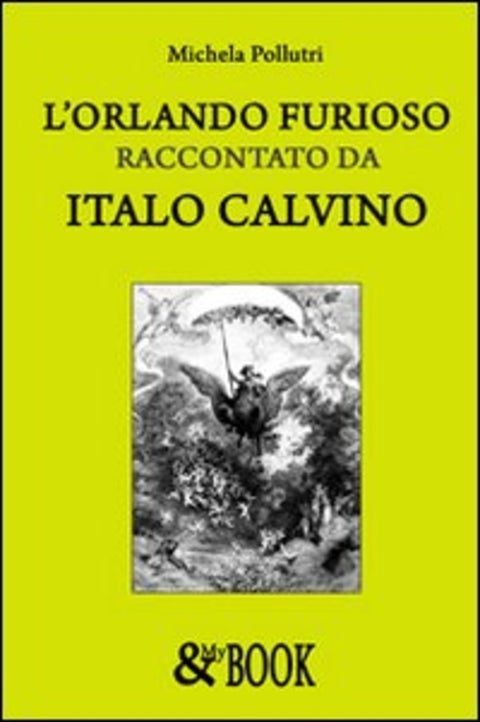 L'Orlando furioso - raccontato da Italo Calvino
