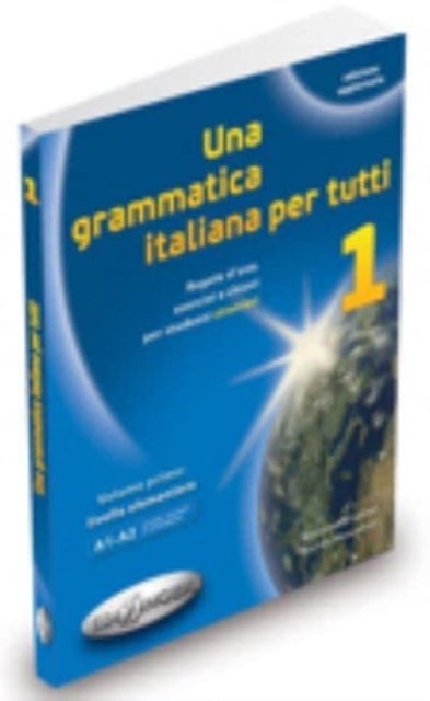 Una grammatica italiana per tutti. Vol. 1 - Libro 1 (edizione aggiornata)