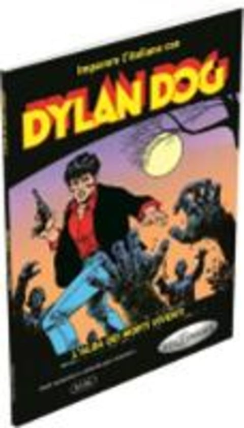 Dylan Dog - L'alba dei morti viventi - Imparare l'italiano con i fumetti. B1-B2