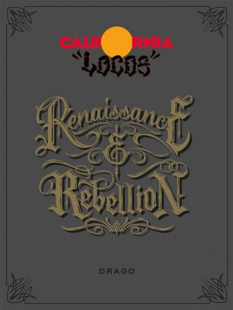 California Locos - Renaissance & Rebellion