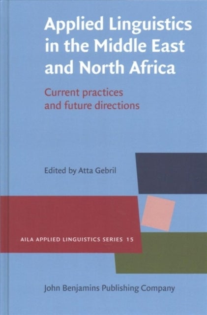 Applied Linguistics in the Middle East and North Africa - Current practices and future directions
