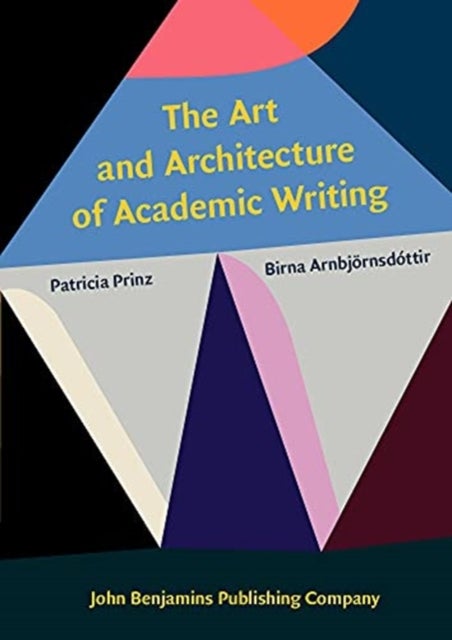 Bilde av The Art And Architecture Of Academic Writing Av Patricia (new York City College Of Technology City University Of New York) Prinz, Birna (university Of