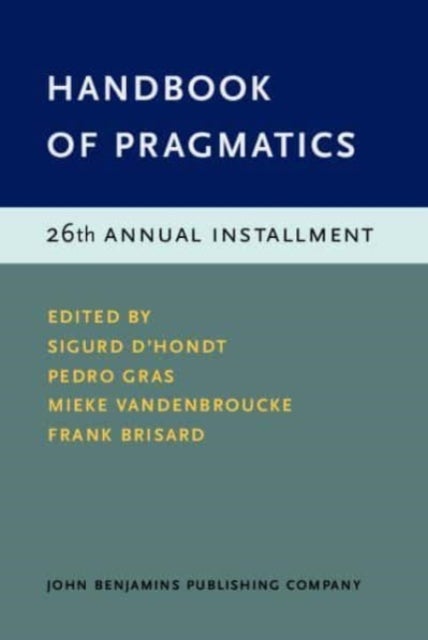 Handbook of Pragmatics - 26th Annual Installment