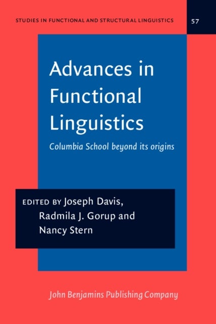 Advances in Functional Linguistics - Columbia School beyond its origins