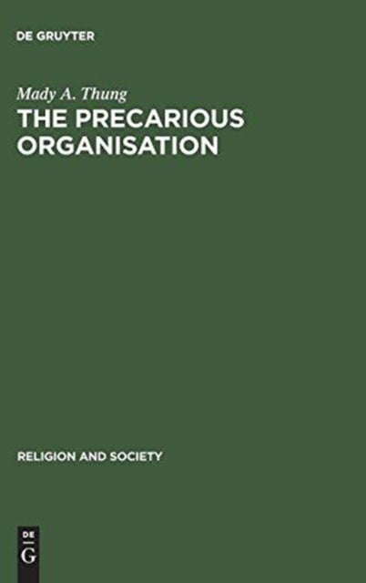 The Precarious Organisation - Sociological Explorations of the Church's Mission and Structure