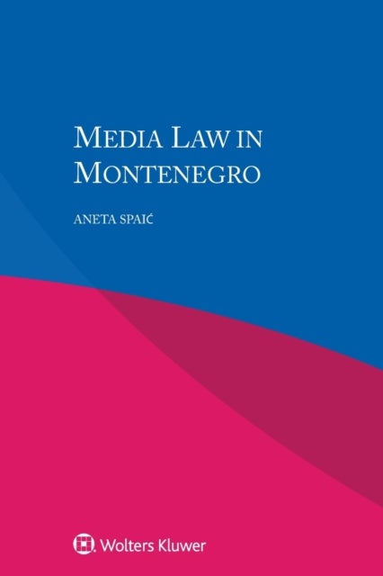 Bilde av Media Law In Montenegro Av Aneta Spaic