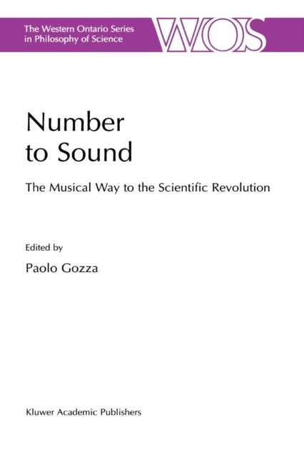 Number to Sound - The Musical Way to the Scientific Revolution