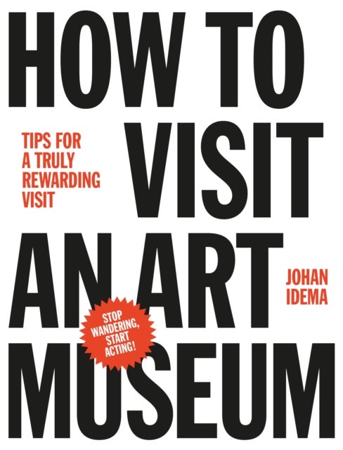 Bilde av How To Visit An Art Museum: Tips For A Truly Rewarding Visit Av Johan Idema
