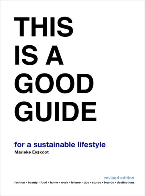 This is a Good Guide - for a Sustainable Lifestyle - Revised Edition