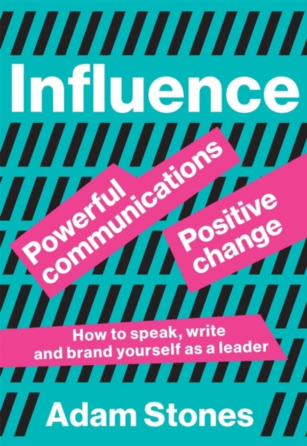 Influence - Powerful Communications, Positive Change
