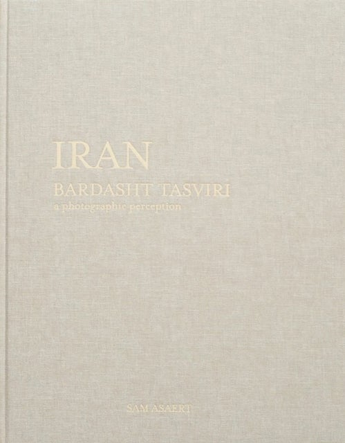 Iran, Bardasht Tasviri - A Photograhic Perception