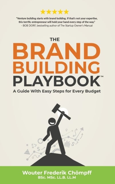The Brand Building Playbook - A Guide With Easy Steps for Every Budget
