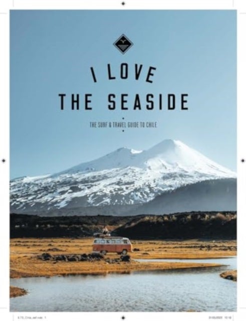 Bilde av The Surf &amp; Travel Guide To Chile Av Alexandra Gossink