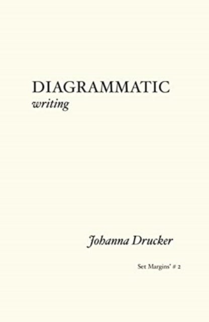 Bilde av Diagrammatic Writing Av Johanna Drucker