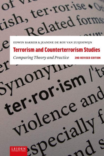 Terrorism and Counterterrorism Studies - Comparing Theory and Practice. 2nd Revised Edition