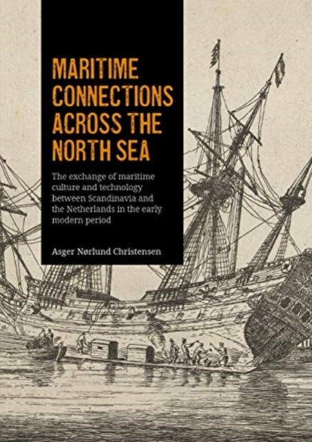 Bilde av Maritime Connections Across The North Sea Av Asger Norlund Christensen