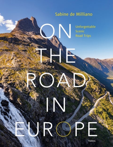 On the Road in Europe - Unforgettable Scenic Road Trips