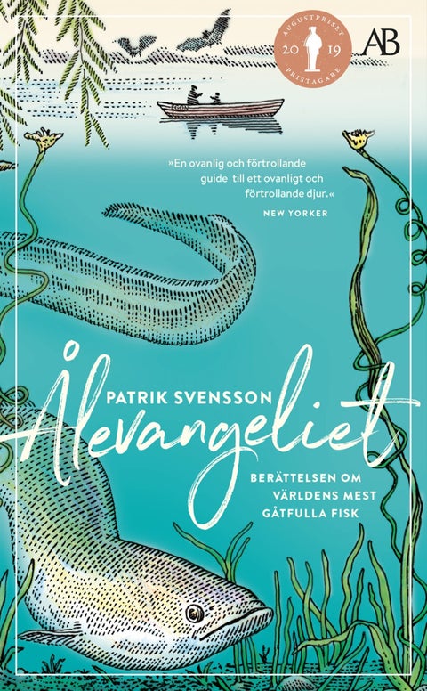 Ålevangeliet - Berättelsen om världens mest fåtfulla fisk