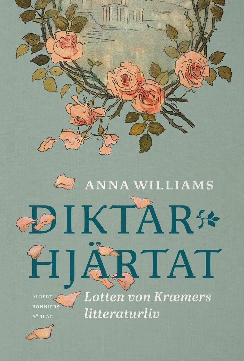 Diktarhjärtat - Lotten von Kræmers litteraturliv