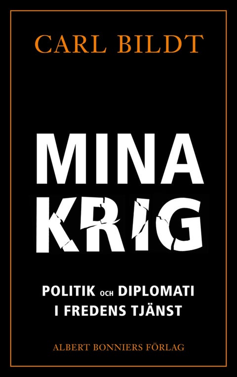 Mina krig - Politik och demokrati i fredens tjänst