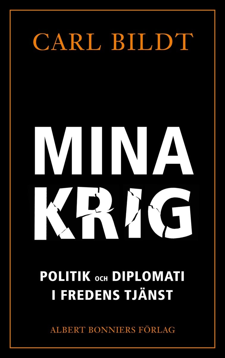 Mina krig - Politik och diplomati i fredens tjänst