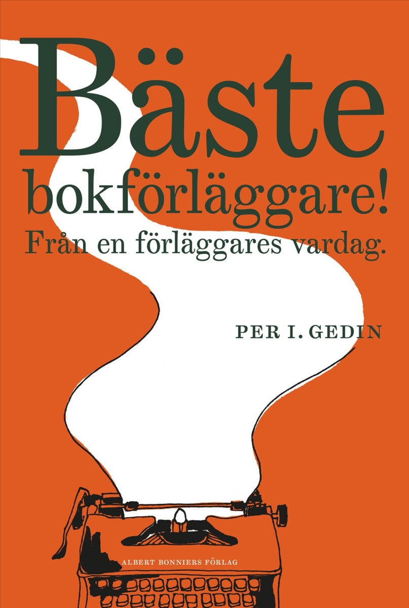 Bäste bokförläggare - från en förläggares vardag