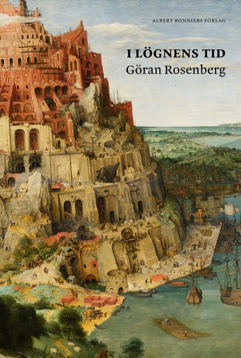 I lögnens tid - Essäer och kommentarer medan tornet rasade