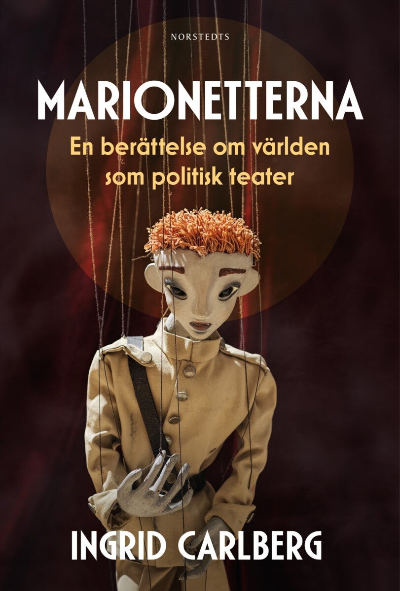 Marionetterna - en berättelse om världen som politisk teater