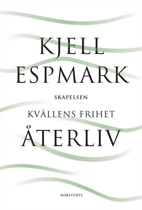 Återliv : med Skapelsen och Kvällens frihet