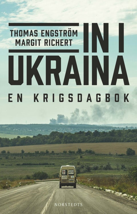 In i Ukraina - En krigsdagbok