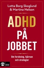 ADHD på jobbet - om forskning, hjärnan och strategier