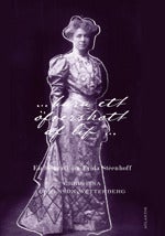 Bara ett öfverskott af lif - En biografi om Frida Steenhoff