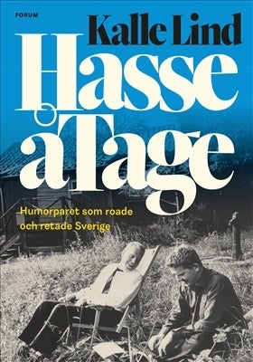 HasseåTage - Humorparet som roade och retade Sverige