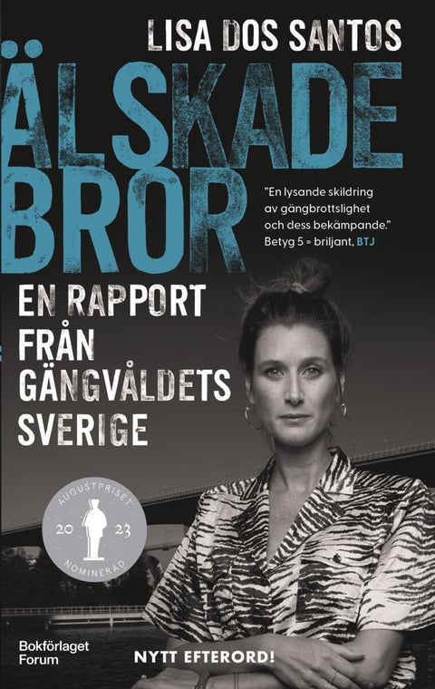 Älskade bror - En rapport från gängvåldets Sverige