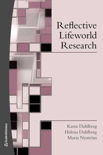 Reflective Lifeworld Research - Second Edition