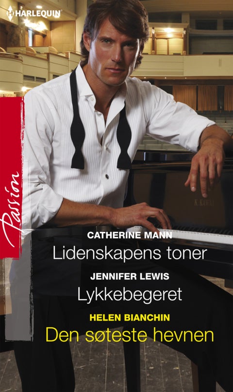 Lidenskapens toner ; Lykkebegeret ; Den søteste hevnen