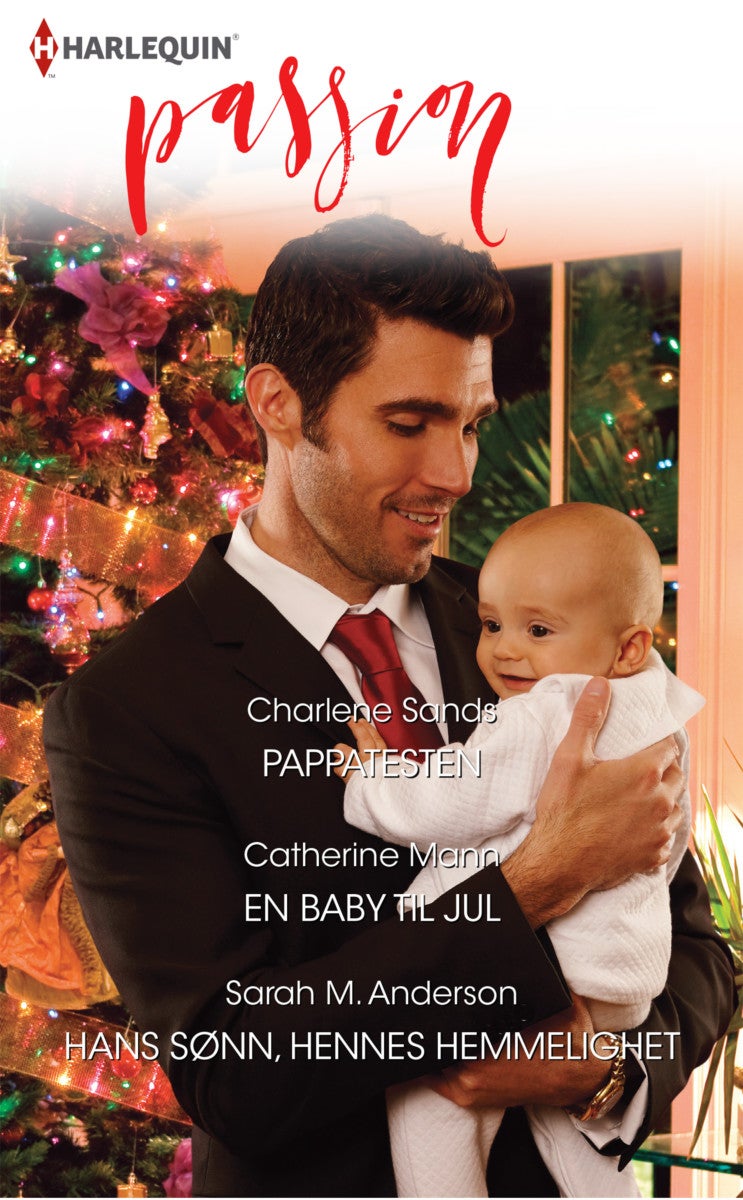 Bilde av Pappatesten ; En Baby Til Jul ; Hans Sønn, Hennes Hemmelighet Av Sarah M. Anderson, Catherine Mann, Charlene Sands