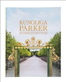 Kungliga parker: människor och berättelser