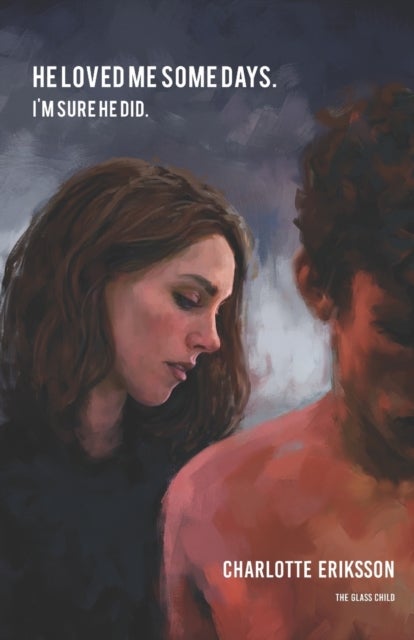 He loved me some days. I'm sure he did. - 99 essays on growth through loss