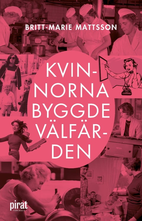 Kvinnorna bygde välfärden