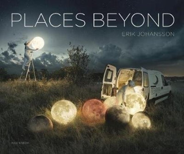 Bilde av Erik Johansson: Places Beyond