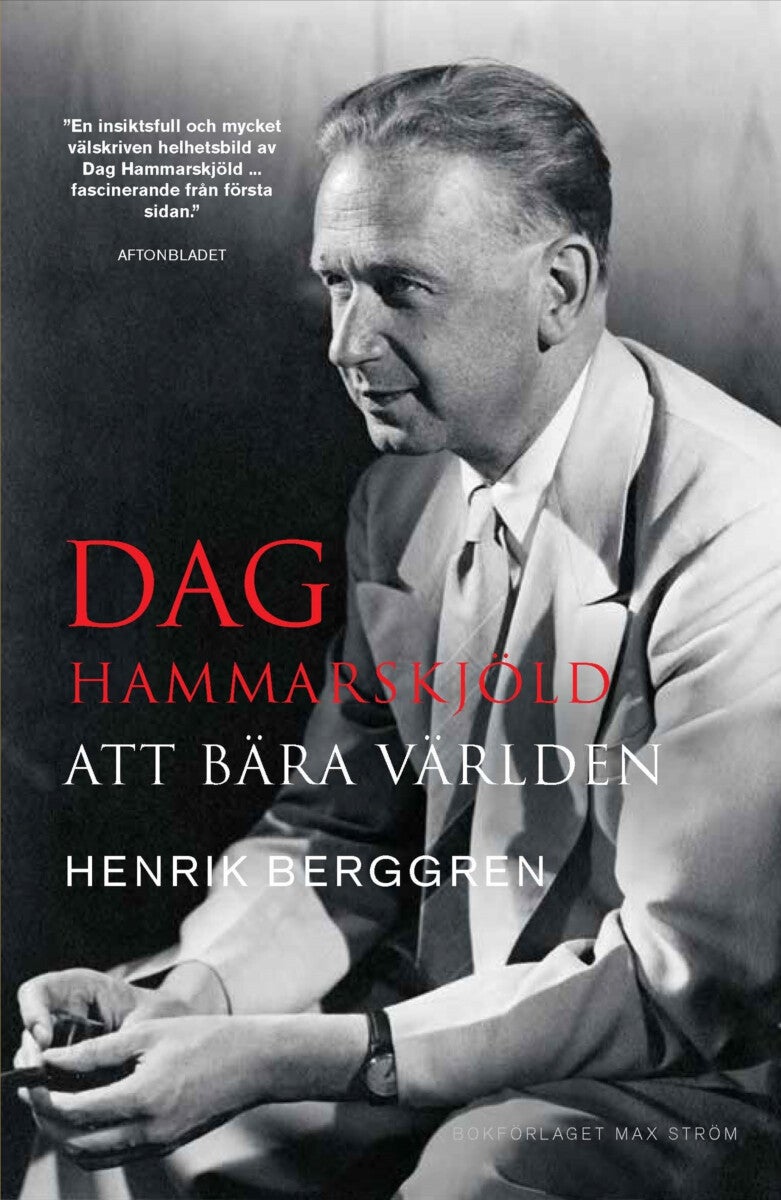 Dag Hammarskjöld - Att bära världen