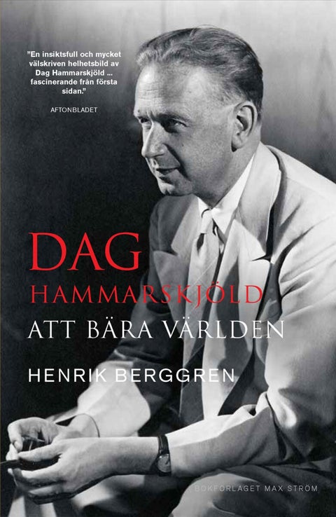 Dag Hammarskjöld - Att bära världen
