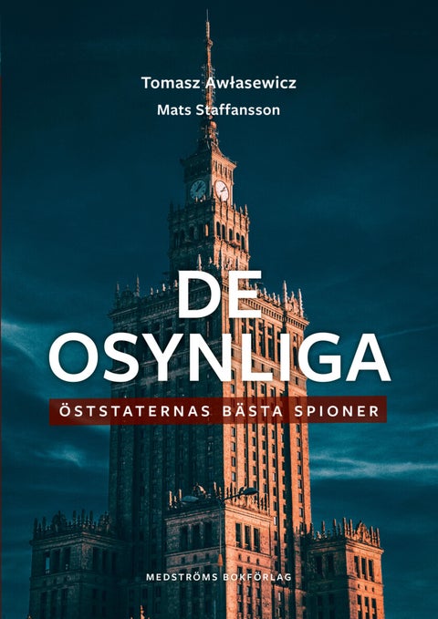 De osynliga - öststaternas bästa spioner