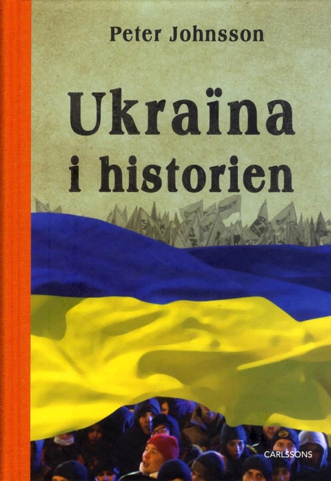 Ukraina i historien : Från äldsta tid till 2015