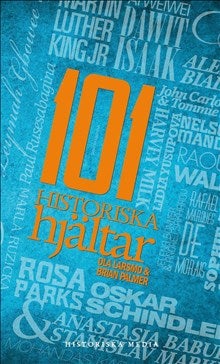 101 HISTORISKA HJÄLTAR