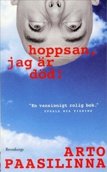 Hoppsan, Jag Är Død