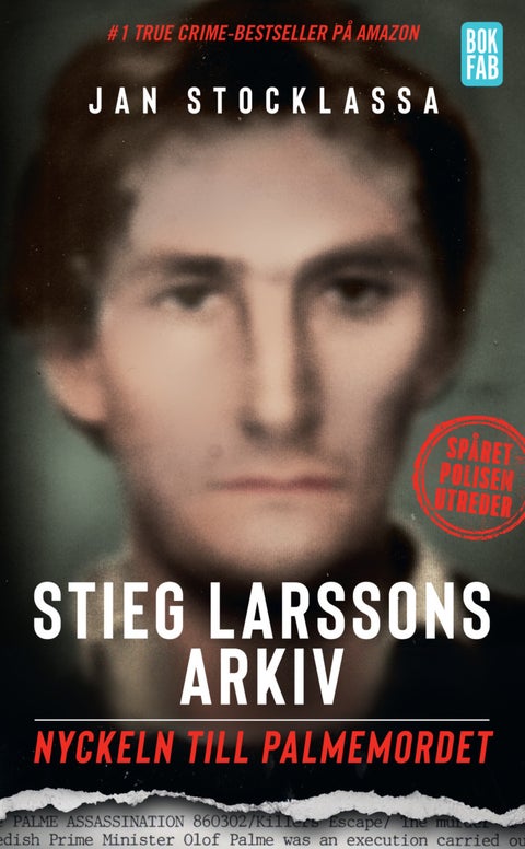 Stieg Larssons arkiv - Nyckeln till Palmemordet
