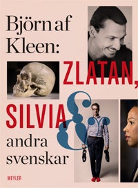 Zlatan, Silvia & andra svenskar