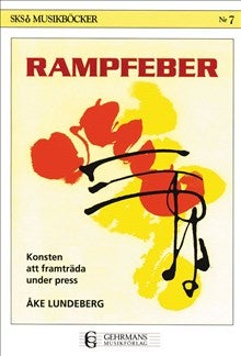 Rampefeber - konsten att framträda under press